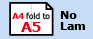 A4 fold to A5 No Lam